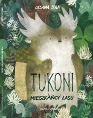 okładka Tukoni mieszkańcy lasu książka | Oksana Buła