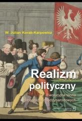 okładka Realizm polityczny. Ewolucyjna teoria stosunków... książka | Korab-Karpowicz JulianW.
