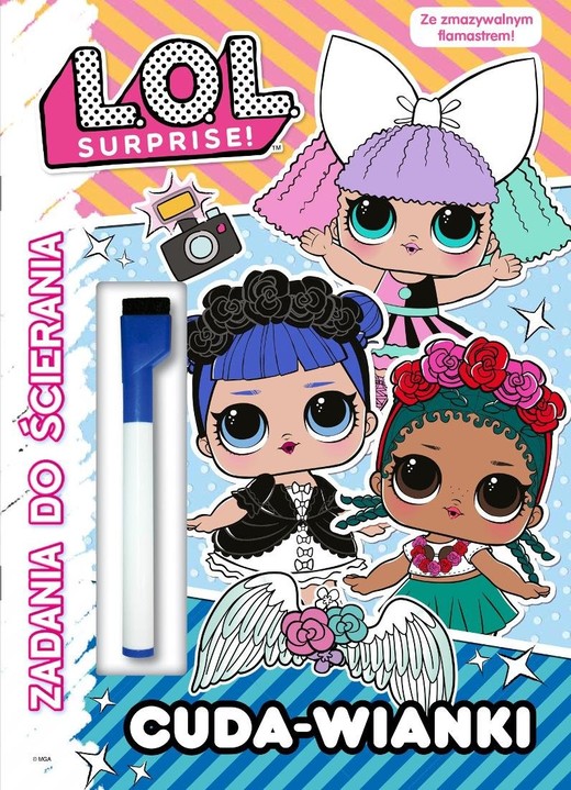 okładka L.O.L. SURPRISE! Cuda-wianki Zadania do ścierania (ze zmywalnym flamastrem) książka | Opracowanie zbiorowe