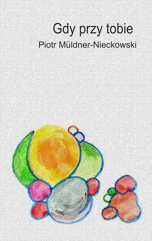 okładka Gdy przy tobie książka | Muldner-Nieckowski Piotr