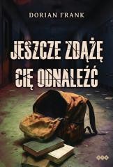 okładka Jeszcze zdążę cię odnaleźć książka | Frank Dorian