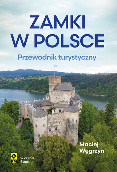 okładka Zamki w Polsce. Przewodnik turystyczny książka | Maciej Węgrzyn