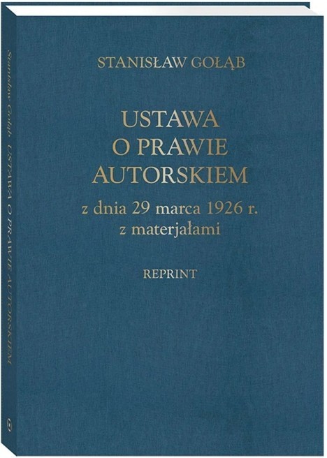 okładka Ustawa o prawie autorskim z dnia 29 marca 1926 r. z materiałami (reprint) książka