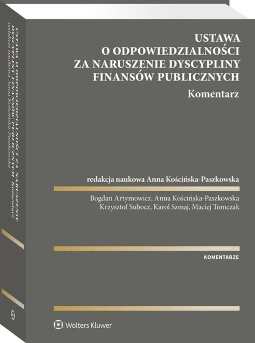 okładka Ustawa o odpowiedzialności za naruszenie dyscypliny finansów publicznych. Komentarze książka | Opracowanie zbiorowe