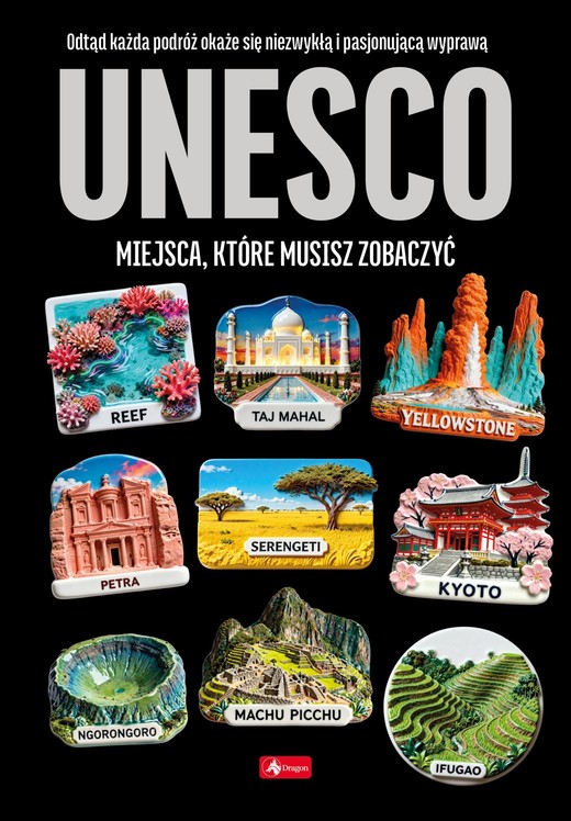 okładka UNESCO - miejsca które musisz.. książka | Opracowanie zbiorowe