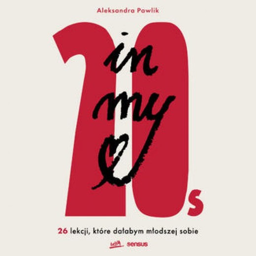 okładka In my 20s. 26 lekcji, które dałabym młodszej sobie audiobook | MP3 | Aleksandra Pawlik