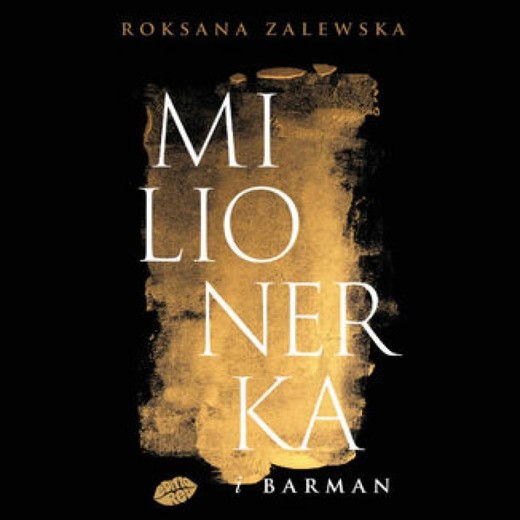 okładka Milionerka i barman audiobook | MP3 | Roksana Zalewska