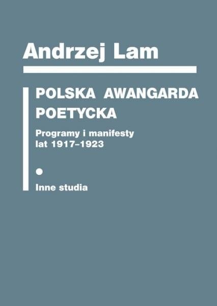 okładka Polska awangarda poetycka. Programy i manifesty... książka | Andrzej Lam