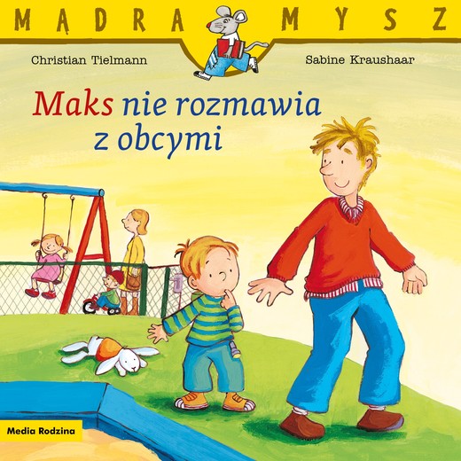 okładka Mądra Mysz. Maks nie rozmawia z obcymi książka | Christian Tielmann