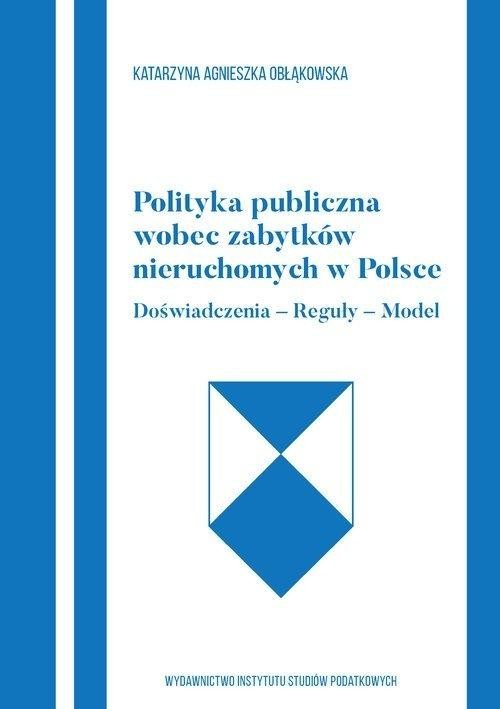okładka Polityka publiczna wobec zabytków nieruchomych.. książka