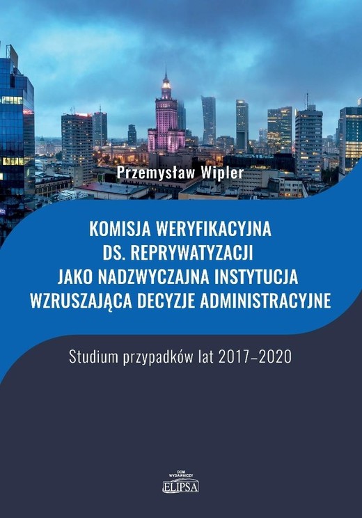 okładka Komisja weryfikacyjna ds. reprywatyzacji jako... książka | Przemysław Wipler