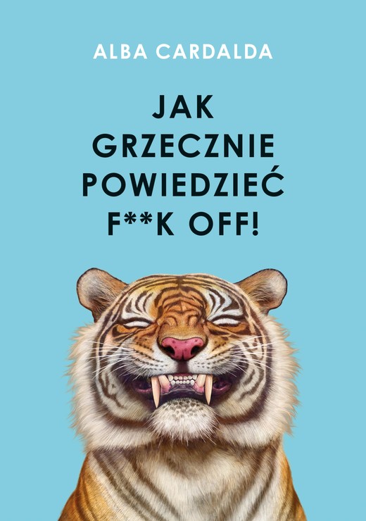 okładka Jak grzecznie powiedzieć f**k off! ebook | epub, mobi | Alba Cardalda