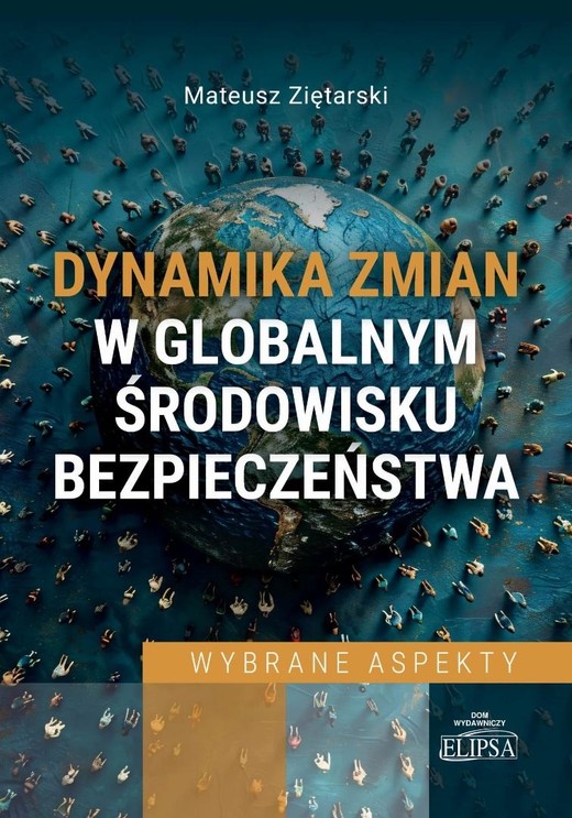 okładka Dynamika zmian w globalnym środowisku... książka | Mateusz Ziętarski