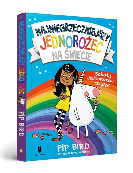 okładka Najniegrzeczniejszy jednorożec. Szkoła Jednorożców rządzi! książka | Pip Bird