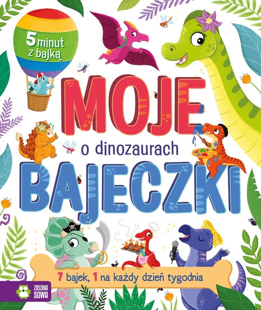 okładka Moje bajeczki. O dinozaurach książka | Opracowanie zbiorowe