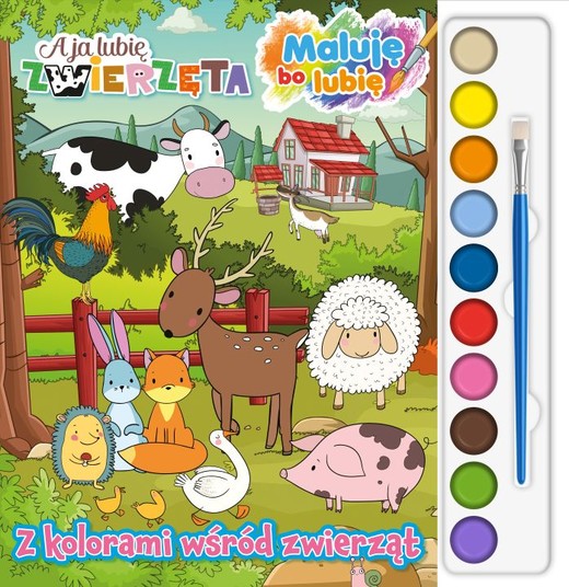 okładka Z kolorami wśród zwierząt. A Ja lubię Zwierzęta. Maluję Bo Lubię. Część 1 książka | Opracowanie zbiorowe