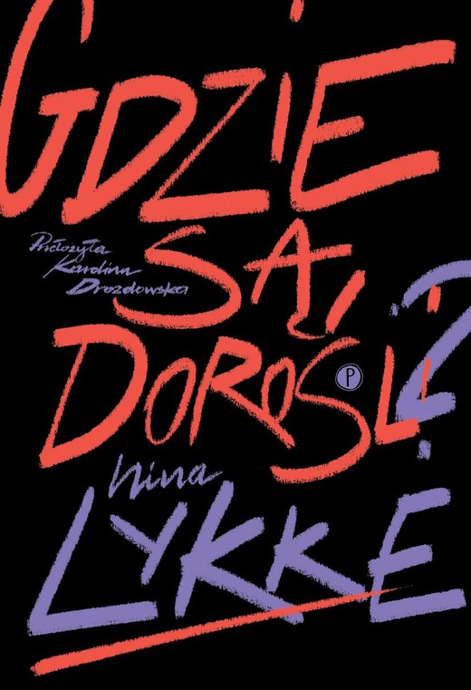 okładka Gdzie są dorośli? książka | Nina Lykke