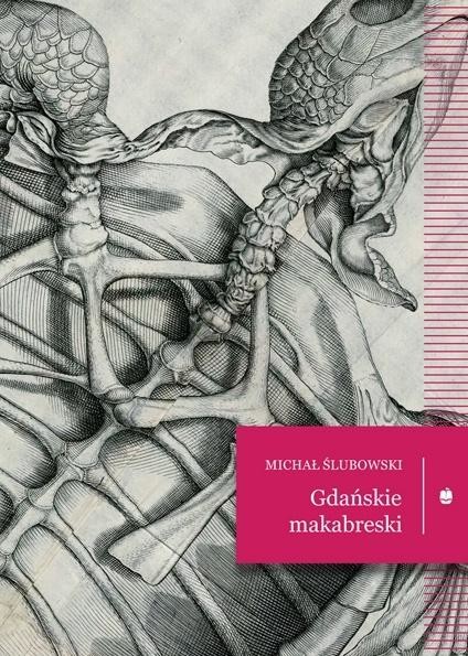 okładka Gdańskie makabreski książka | Michał Ślubowski