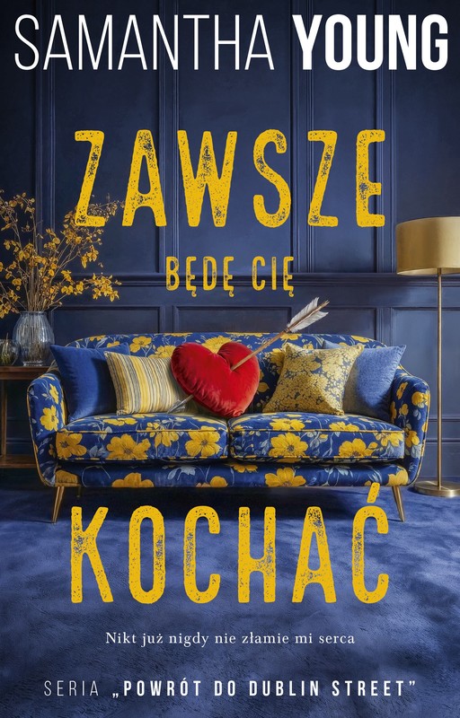 okładka Zawsze będę Cię kochać książka | Samantha Young