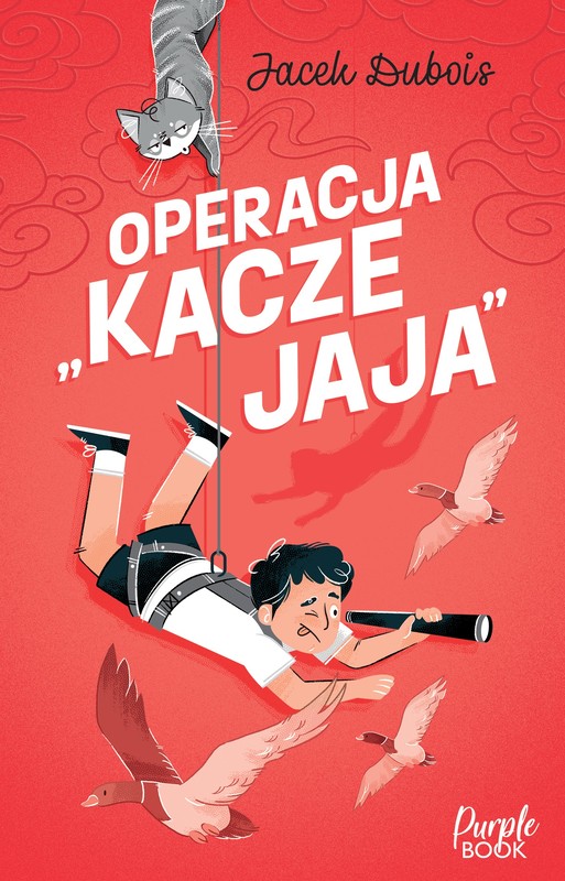 okładka Operacja "kacze jaja" książka | JACEK DUBOIS
