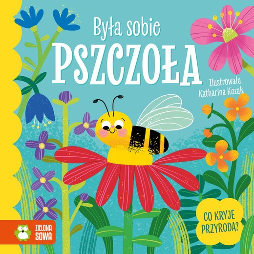 okładka Była sobie pszczoła książka | Opracowanie zbiorowe
