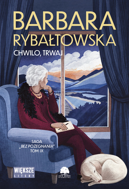 okładka Chwilo trwaj. Saga bez pożegnania. Tom 9. Duże Litery książka | Barbara Rybałtowska
