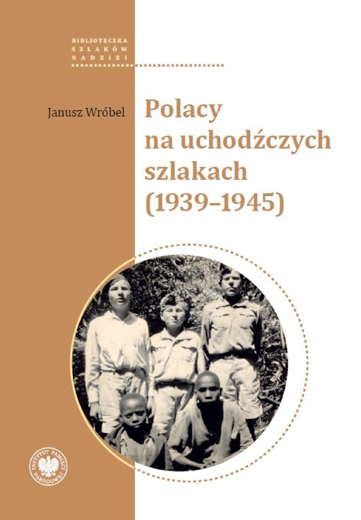 okładka Polacy na uchodźczych szlakach (1939-1945) ebook | epub, mobi | Janusz Wróbel