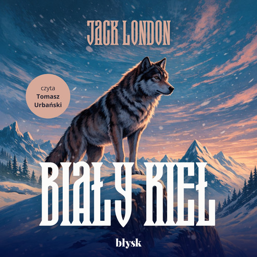 okładka Biały Kieł audiobook | MP3 | Jack London