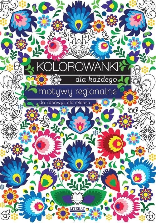 okładka Kolorowanki dla każdego. Motywy regionalne. Do... książka | Maja Kanarkowska