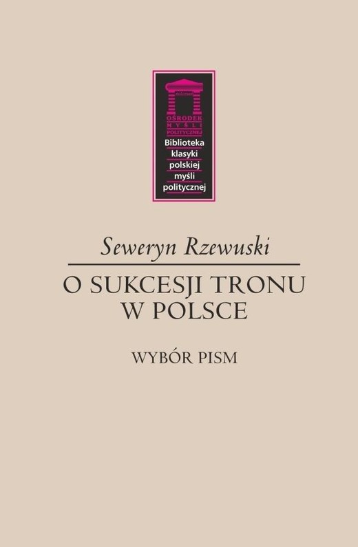 okładka O sukcesji tronu w Polsce książka | Seweryn Rzewuski
