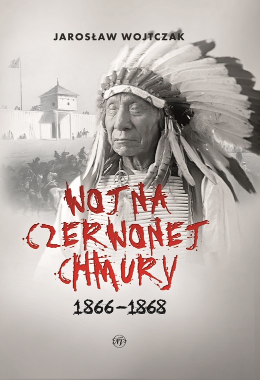 okładka Wojna Czerwonej Chmury 1866 - 1868 książka