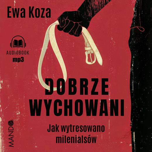 okładka Dobrze wychowani audiobook | MP3 | Ewa Koza