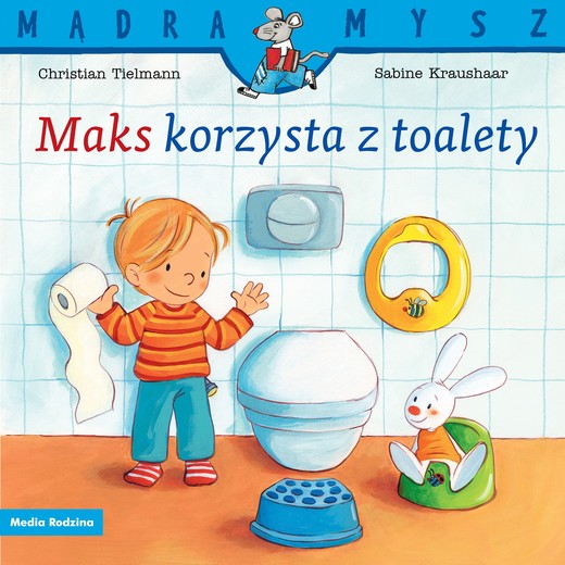 okładka Mądra Mysz. Maks korzysta z toalety książka | Christian Tielmann