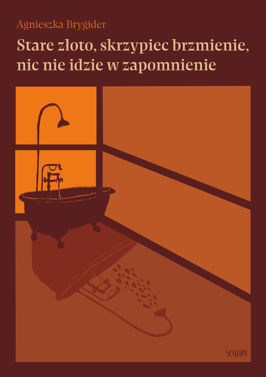 okładka Stare złoto, skrzypiec brzmienie, nic nie idzie w zapomnienie ebook | epub, mobi | Agnieszka Brygider