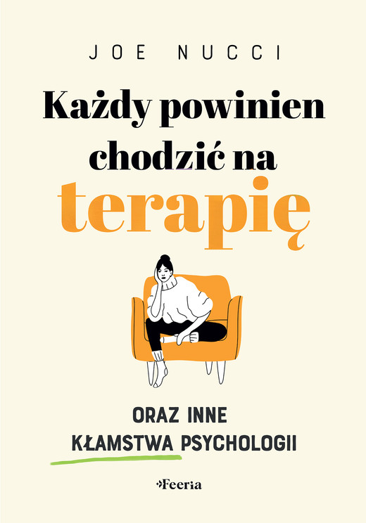 okładka Każdy powinien chodzić na terapię oraz inne kłamstwa psychologii ebook | epub, mobi | Joe Nucci