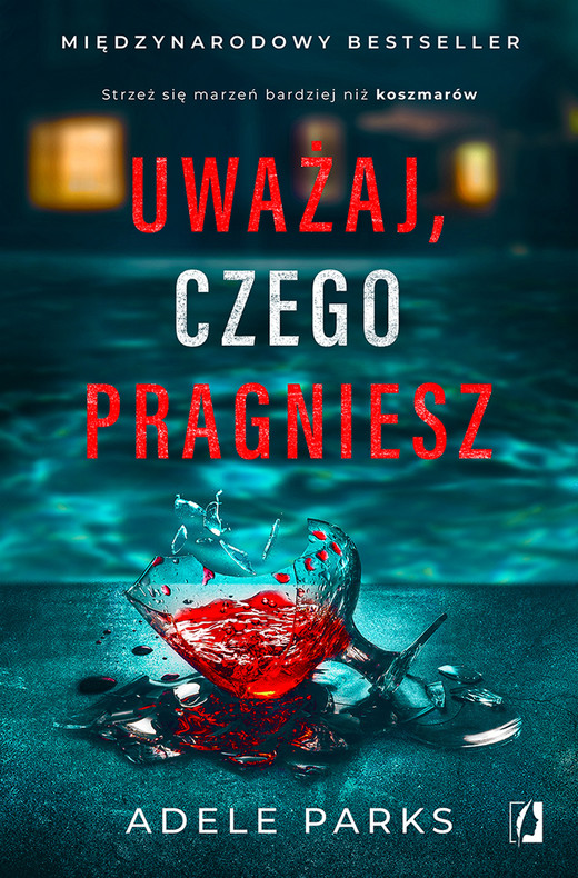 okładka Uważaj, czego pragniesz ebook | epub, mobi | Adele Parks