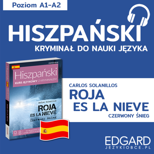 okładka Roja es la nieve / Czerwony śnieg. Hiszpański kryminał językowy audiobook | MP3 | Joanna Ostrowska, Carlos Solanillos