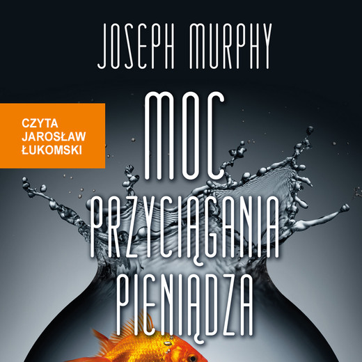 okładka Moc przyciągania pieniądza audiobook | MP3 | Joseph Murphy