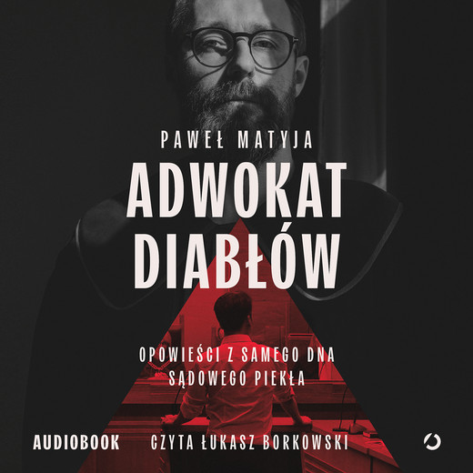 okładka Adwokat diabłów. Opowieści z samego dna sądowego piekła audiobook | MP3 | Paweł Matyja