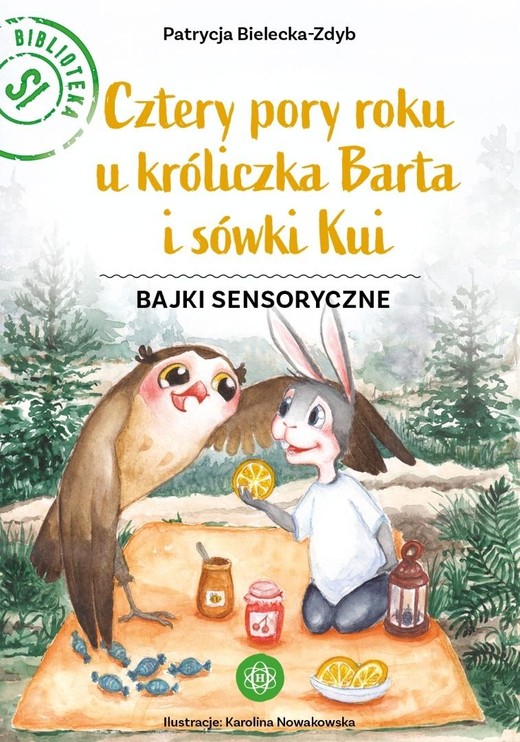 okładka Cztery pory roku u króliczka Barta i sówki Kui T.2 książka | Patrycja Bielecka-Zdyb