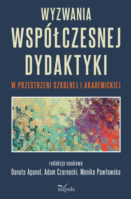 okładka Wyzwania współczesnej dydaktyki w przestrzeni szkolnej i akademickiej książka | Opracowanie zbiorowe