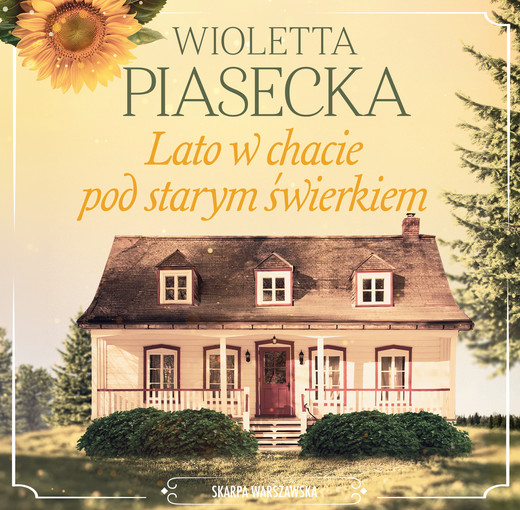 okładka Lato w chacie pod starym świerkiem audiobook | MP3 | Wioletta Piasecka
