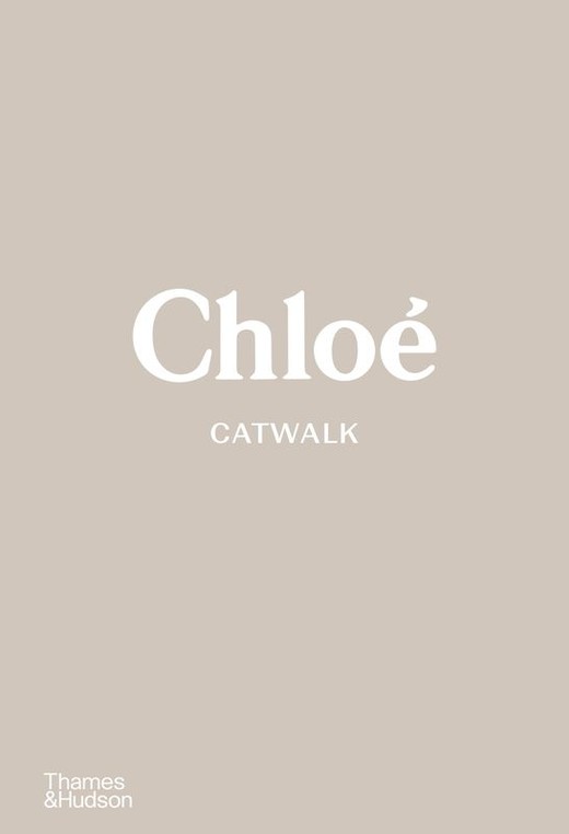 okładka Chloé Catwalk. The complete collections wer. angielska książka | Lou Stoppard