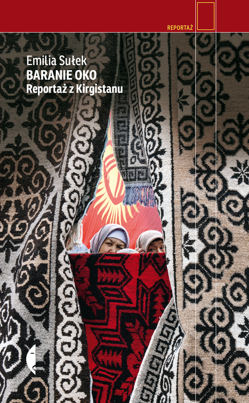 okładka Baranie oko. Reportaż z Kirgistanu książka | Emilia Sułek