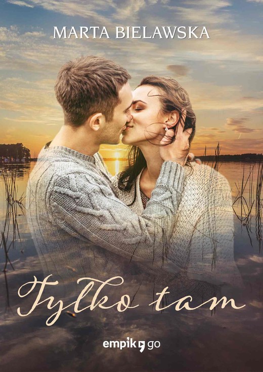 okładka Tylko tam ebook | epub, mobi | Marta Bielawska