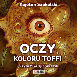okładka Oczy koloru toffi audiobook | MP3 | Kajetan Szokalski