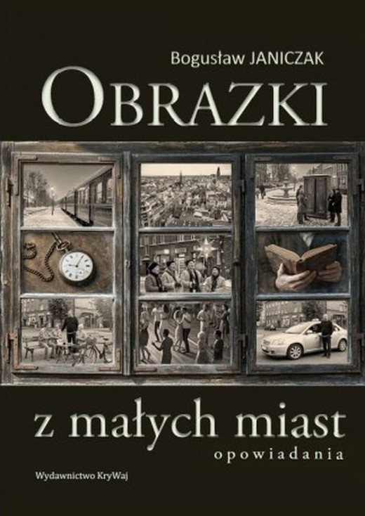 okładka Obrazki z małych miast książka | Janiczak Bogusław