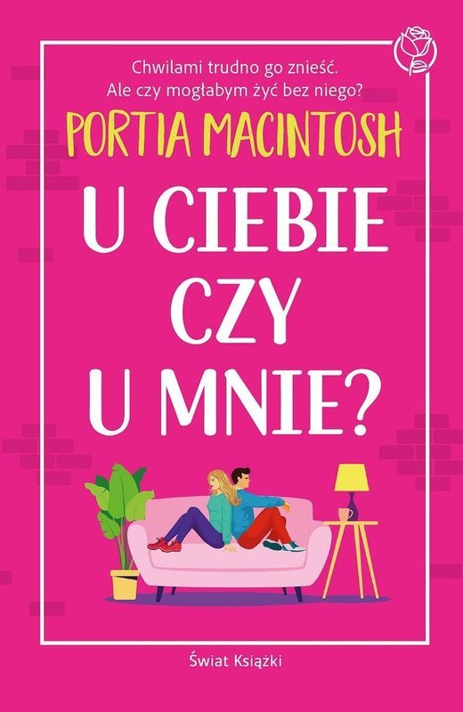okładka U ciebie czy u mnie? książka | Portia MacIntosh