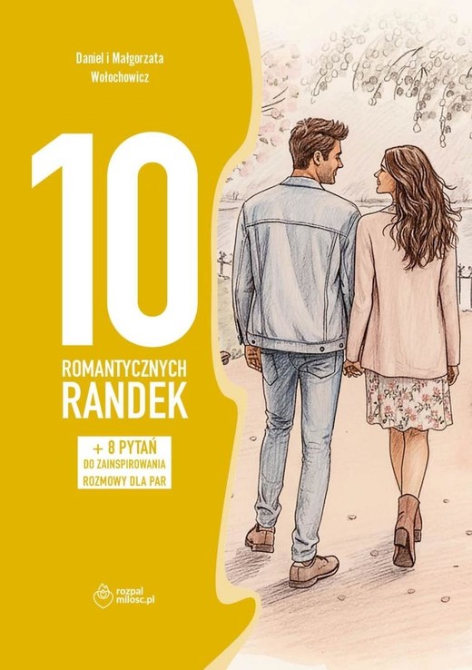 okładka 10 romantycznych randek + 8 pytań do... książka | Daniel Wołochowicz, Małgorzata Wołochowicz