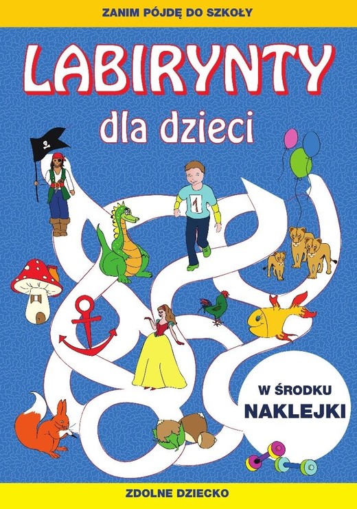 okładka Labirynty dla dzieci. Zanim pójdę do szkoły książka | Tina Zakierska